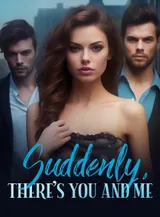 Book cover of “Suddenly, There's You and Me“ by undefined