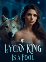 Book cover of “My Lycan King is a Fool“ by undefined