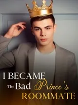 Book cover of “I Became The Bad Prince's Roommate“ by undefined