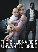 Book cover of “The Billionaire's Unwanted Bride“ by undefined