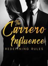 Book cover of “The Carrero Influence: Redefining Rules“ by undefined