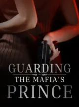 Book cover of “Guarding the Mafia’s Prince“ by undefined