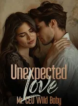 Book cover of “Unexpected Love: Mr. CEO Wild Baby“ by undefined