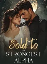 Book cover of “Sold to the Strongest Alpha“ by undefined