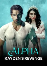 Book cover of “Alpha Kayden’s Revenge“ by undefined