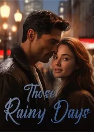 Book cover of “Those Rainy Days“ by undefined