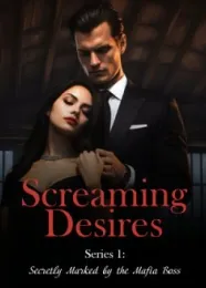 Book cover of “Screaming Desires Series: Secretly Marked by the Mafia Boss. Book 1“ by undefined