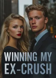Book cover of “Winning My Ex-Crush“ by undefined