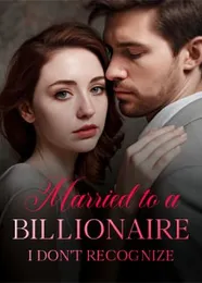 Book cover of “Married to a Billionaire I Don't Recognize“ by undefined