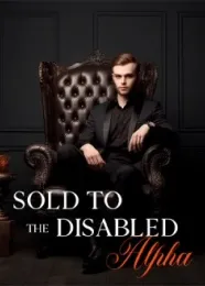 Book cover of “Sold to the Disabled Alpha“ by undefined