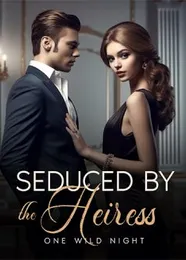 Book cover of “Seduced by the Heiress: One Wild Night“ by undefined