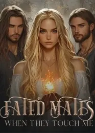 Book cover of “Fated Mates: When They Touch Me“ by undefined