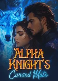 Book cover of “Alpha Knight's Cursed Mate“ by undefined