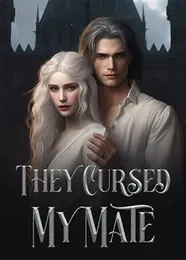 Book cover of “They Cursed My Mate“ by undefined