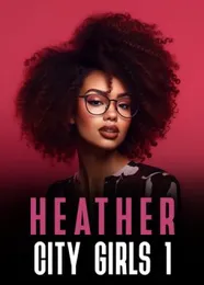 Book cover of “City Girls: Heather. Book 1“ by undefined