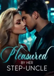 Book cover of “Pleasured by Her Step-Uncle“ by undefined