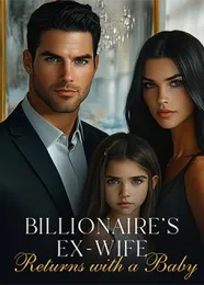 Book cover of “Billionaire's Ex-Wife Returns with a Baby“ by undefined