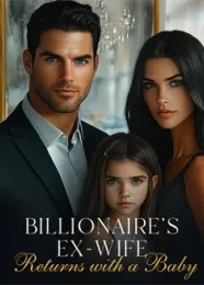 Book cover of “Billionaire's Ex-Wife Returns with a Baby“ by undefined