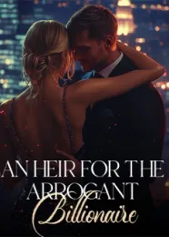 Book cover of “An Heir for the Arrogant Billionaire“ by undefined