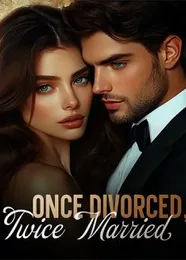 Book cover of “Once Divorced, Twice Married“ by undefined