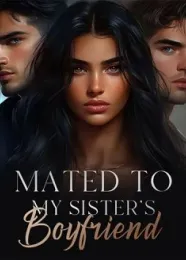 Book cover of “Mated to My Sister's Boyfriend“ by undefined