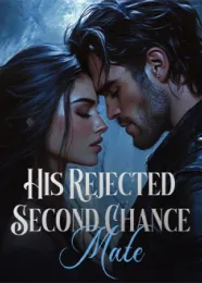 Book cover of “His Rejected Second Chance Mate“ by undefined