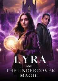 Book cover of “Lyra and the Undercover Magic“ by undefined