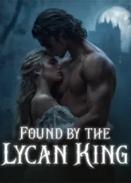 Book cover of “Found by the Lycan King“ by undefined