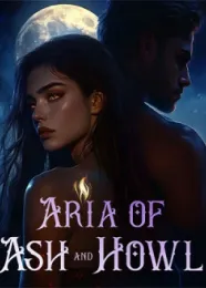 Book cover of “Aria of Ash and Howl“ by undefined