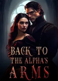 Book cover of “Back to the Alpha's Arms“ by undefined