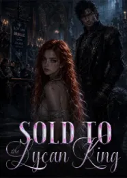 Book cover of “Sold to The Lycan King“ by undefined