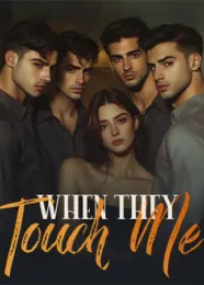 Book cover of “When They Touch Me“ by undefined