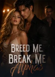 Book cover of “Breed Me, Break Me Alphas“ by undefined