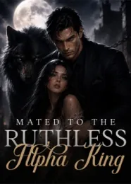 Book cover of “Mated to the Ruthless Alpha King“ by undefined
