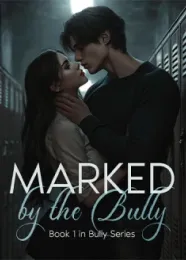 Book cover of “Marked by the Bully (Book 1 in Bully Series)“ by undefined