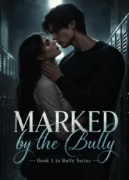 Book cover of “Marked by the Bully (Book 1 in Bully Series)“ by undefined