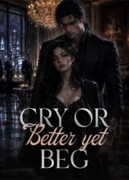 Book cover of “Cry or Better yet Beg“ by undefined