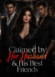 Book cover of “Claimed by Her Husband & His Best Friends“ by undefined