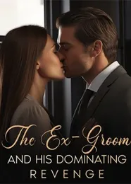 Book cover of “The Ex-Groom and His Dominating Revenge“ by undefined