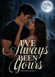 Book cover of “I've Always Been Yours: A Rejected Omega Novel“ by undefined