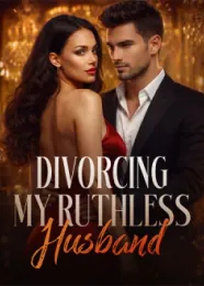 Book cover of “Divorcing My Ruthless Husband“ by undefined