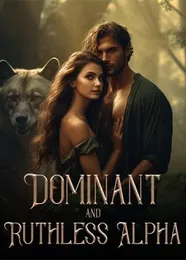 Book cover of “Dominant and Ruthless Alpha“ by undefined