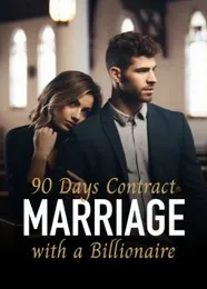 Book cover of “90 Days Contract Marriage with a Billionaire“ by undefined