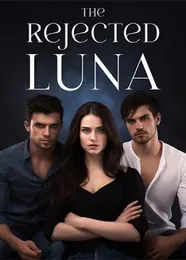 Book cover of “The Rejected Luna“ by undefined