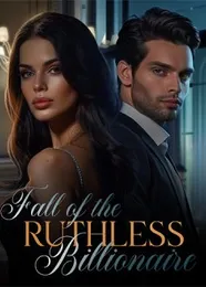 Book cover of “Fall of the Ruthless Billionaire“ by undefined