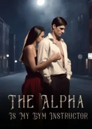 Book cover of “The Alpha Is My Gym Instructor“ by undefined