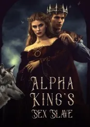 Book cover of “Alpha King's Sex Slave“ by undefined