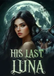 Book cover of “His Last Luna“ by undefined
