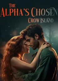 Book cover of “The Alpha's Chosen: Crow Island“ by undefined