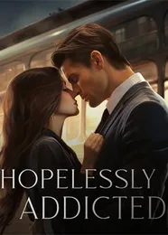 Book cover of “Hopelessly Addicted“ by undefined